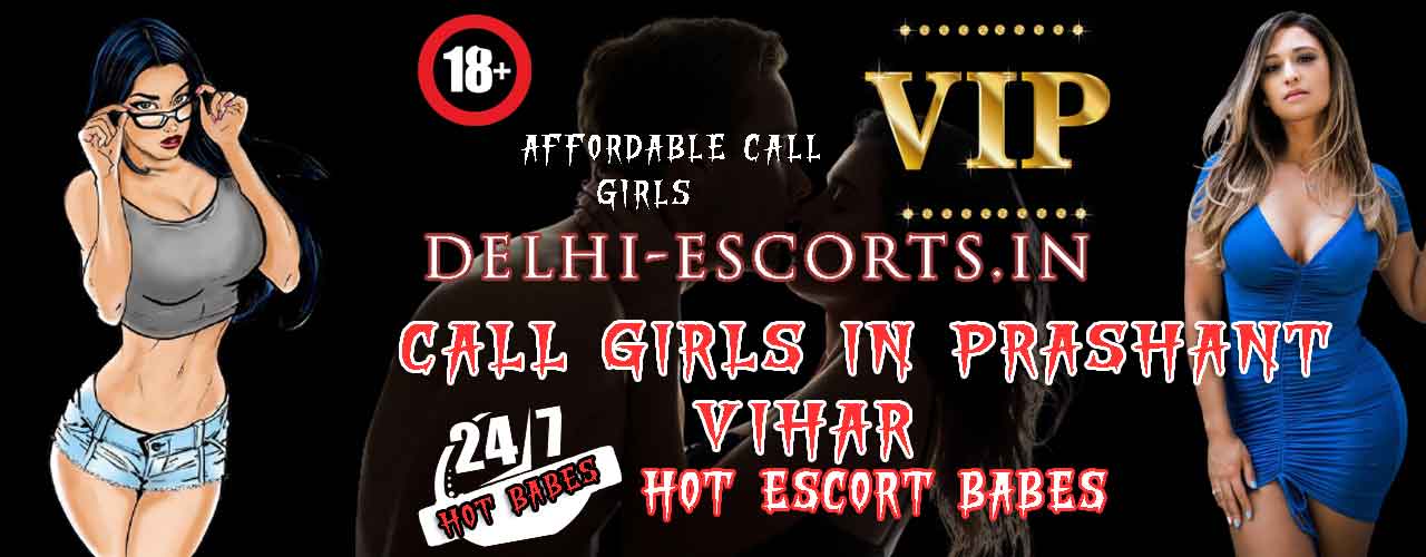 Hot Prashant Vihar call Girls